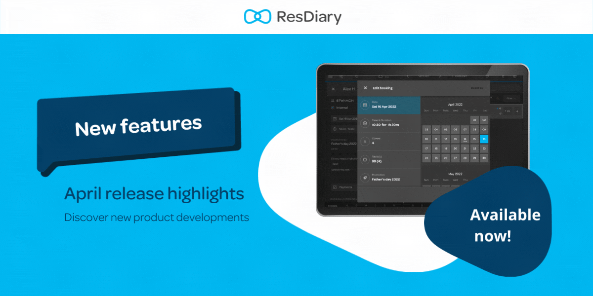 Discover the latest ResDiary software updates for April 2022
